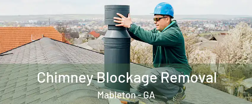  Chimney Blockage Removal Mableton - GA