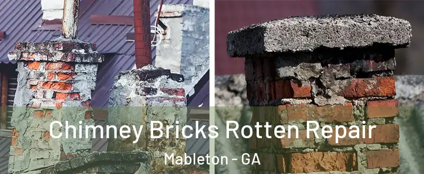  Chimney Bricks Rotten Repair Mableton - GA