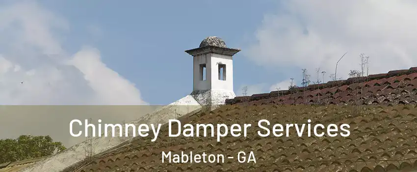  Chimney Damper Services Mableton - GA