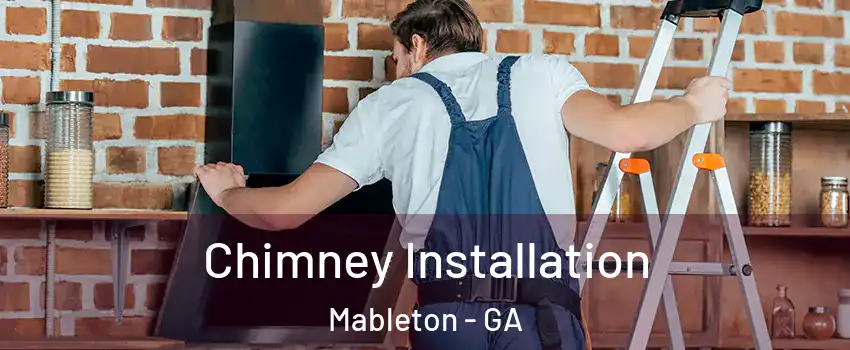 Chimney Installation Mableton - GA