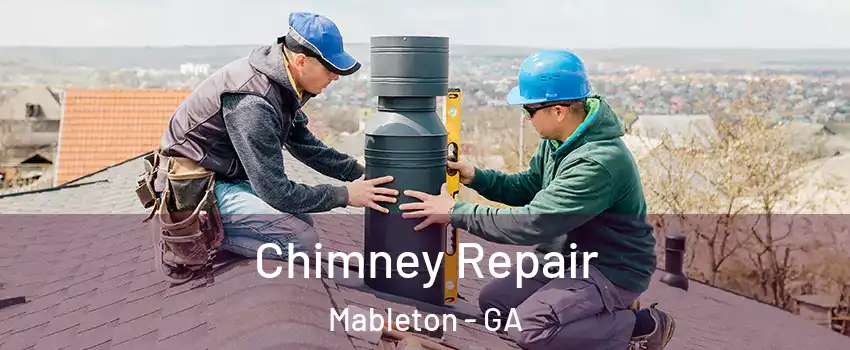  Chimney Repair Mableton - GA