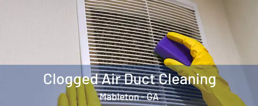  Clogged Air Duct Cleaning Mableton - GA
