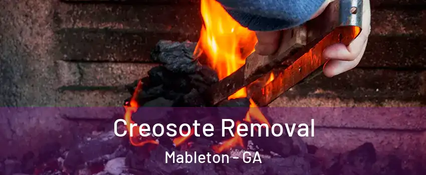  Creosote Removal Mableton - GA