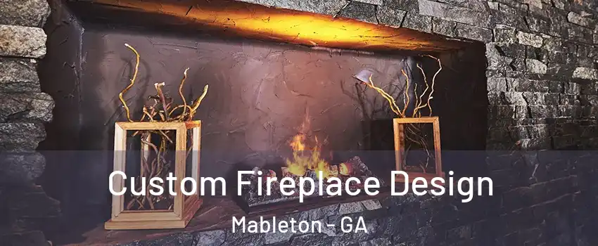  Custom Fireplace Design Mableton - GA