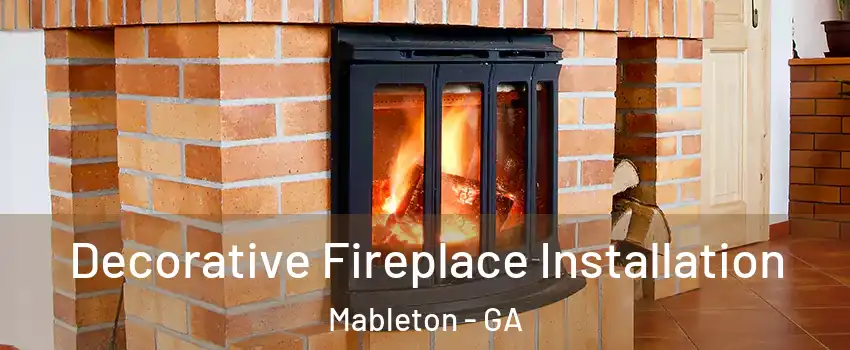  Decorative Fireplace Installation Mableton - GA