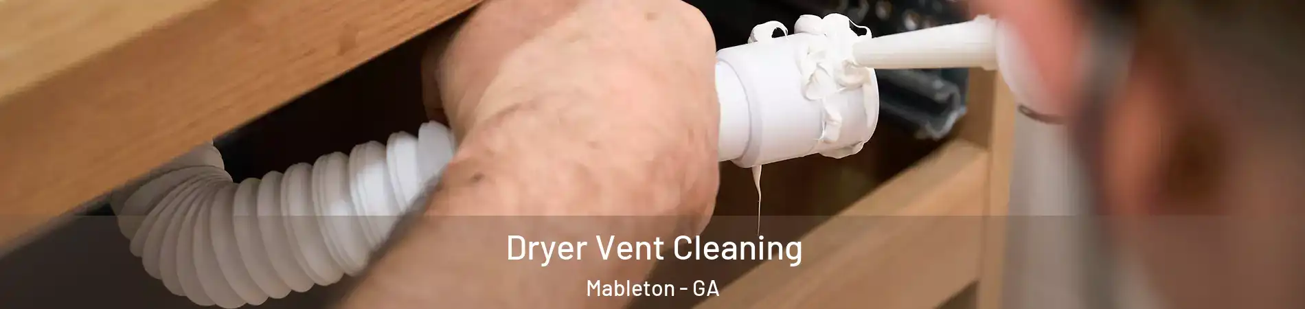  Dryer Vent Cleaning Mableton - GA