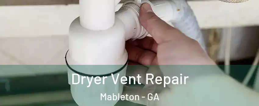  Dryer Vent Repair Mableton - GA