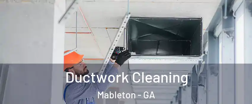  Ductwork Cleaning Mableton - GA
