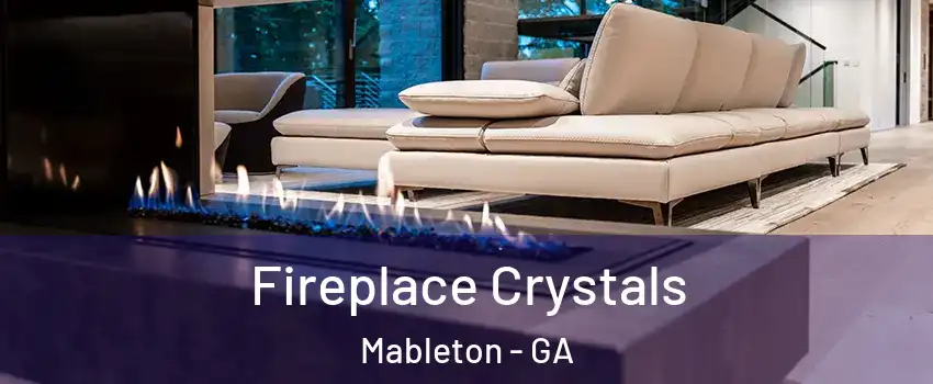  Fireplace Crystals Mableton - GA