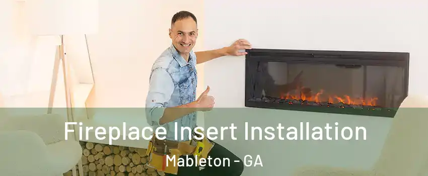  Fireplace Insert Installation Mableton - GA