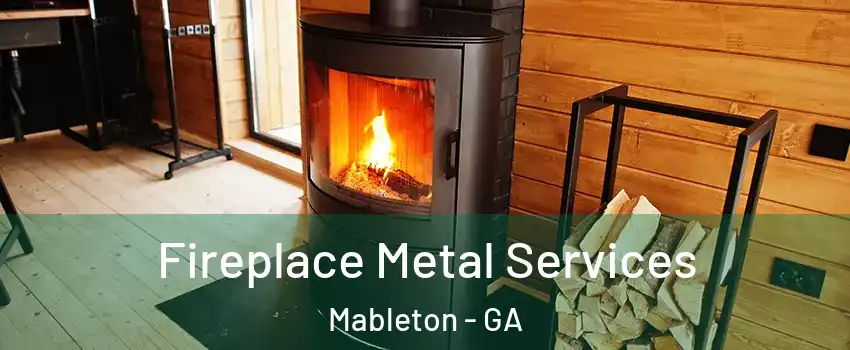  Fireplace Metal Services Mableton - GA