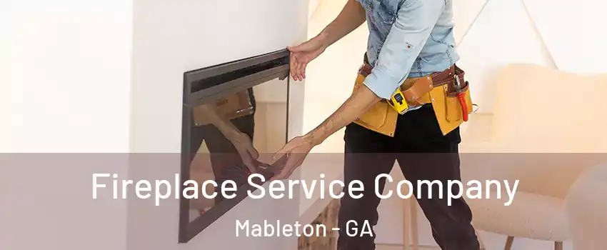  Fireplace Service Company Mableton - GA