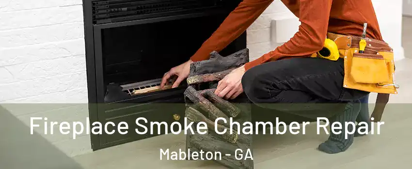  Fireplace Smoke Chamber Repair Mableton - GA