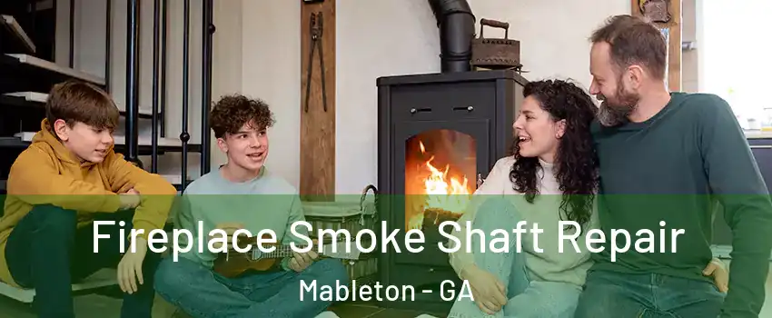  Fireplace Smoke Shaft Repair Mableton - GA