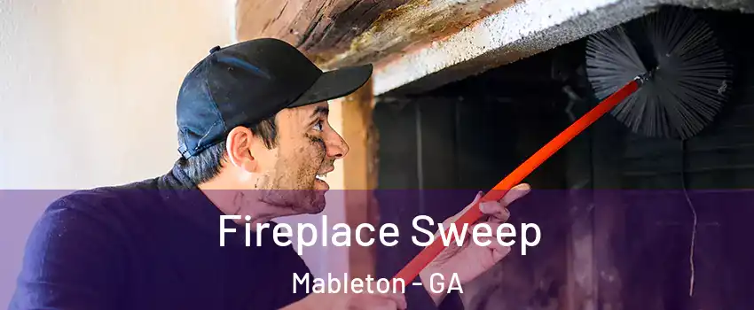  Fireplace Sweep Mableton - GA