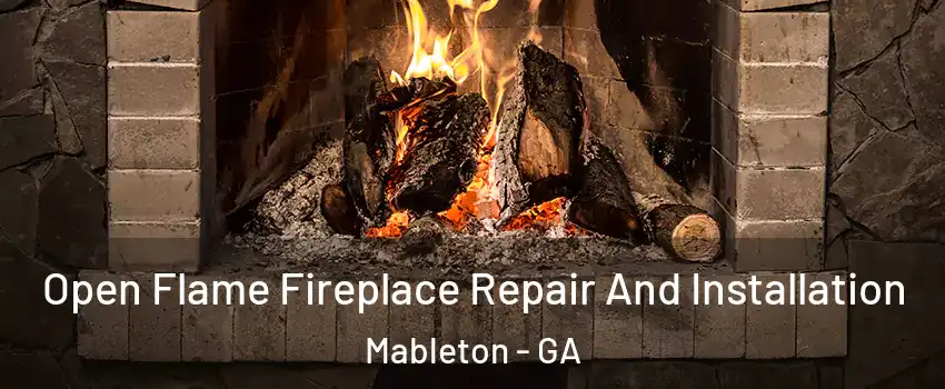  Open Flame Fireplace Repair And Installation Mableton - GA