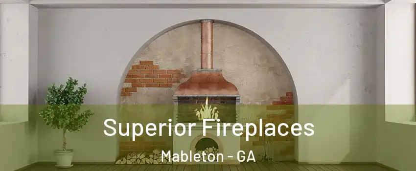  Superior Fireplaces Mableton - GA