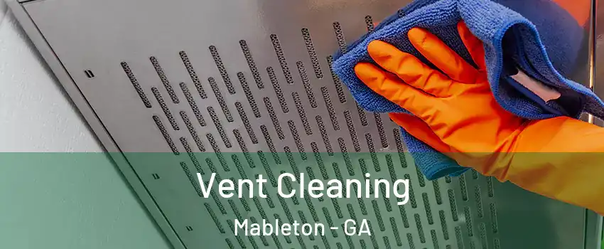  Vent Cleaning Mableton - GA