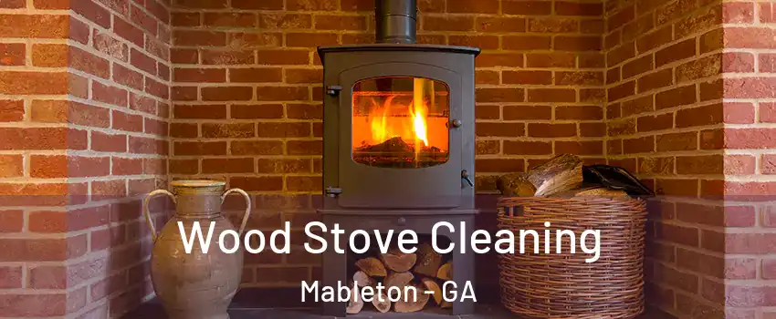 Wood Stove Cleaning Mableton - GA